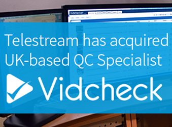 Welcome, Vidcheck, to the Telestream family!