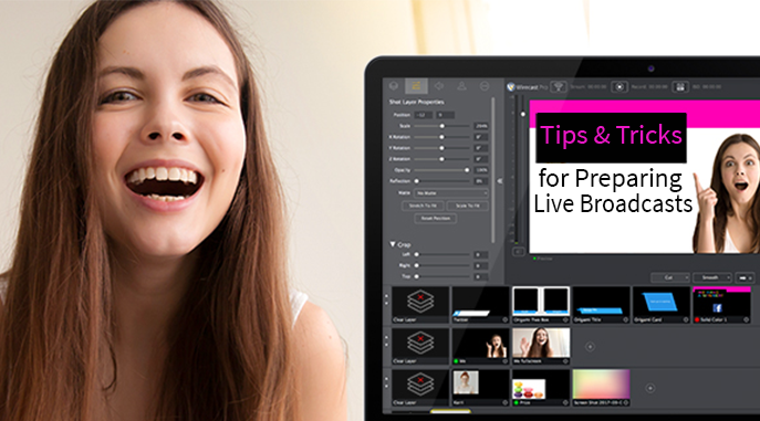 Tips and Tricks for Preparing Live Broadcasts